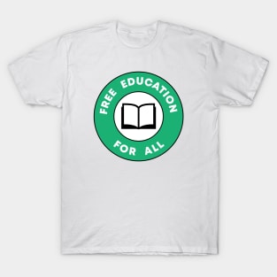 Free Education For All T-Shirt